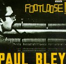 BLEY, PAUL - FOOTLOOSE