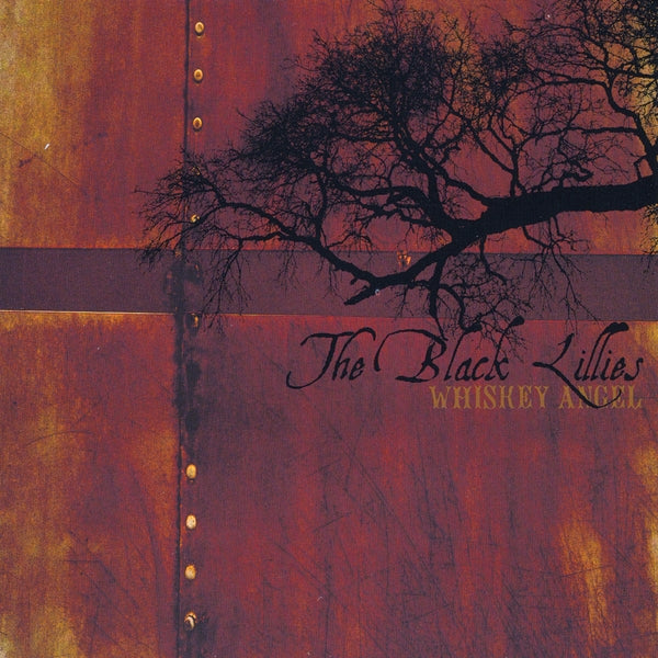 BLACK LILLIES  - WHISKEY ANGEL