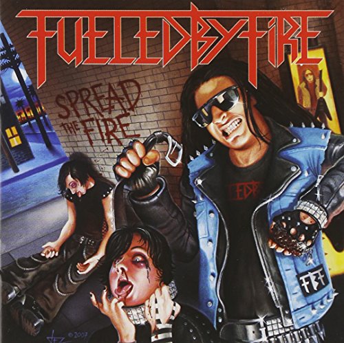 FUELED BY FIRE - SPREAD THE FIRE