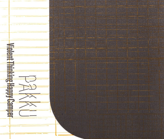 PAKKU  - VIOLENT THINKING HAPPY CAMPERS