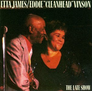 ETTA JAMES - LATE SHOW: W/EDDIE "CL