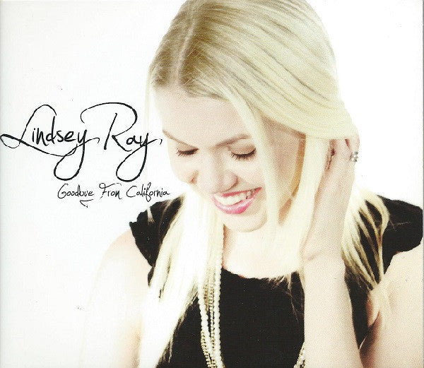 RAY, LINDSEY  - GOODBYE FROM CALIFORNIA