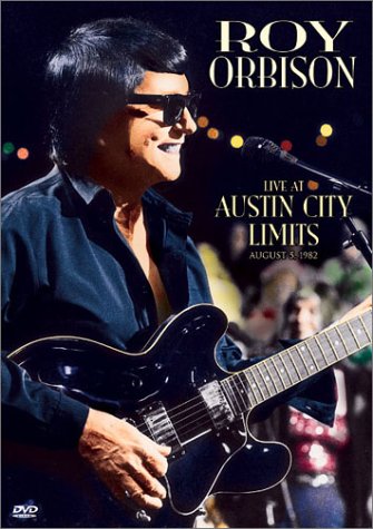 ORBISON, ROY - LIVE AT AUSTIN CITY LIMITS