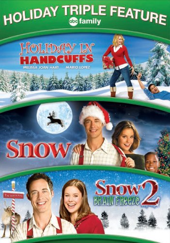 HOLIDAY IN HANDCUFFS / SNOW / SNOW 2: BRAIN FREEZE