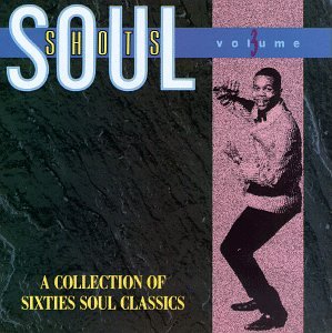 VARIOUS ARTISTS - SOUL SHOTS: 60'S 3