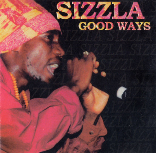 SIZZLA  - GOOD WAYS (REISSUE)