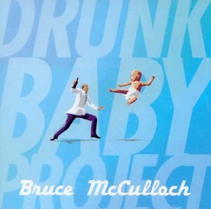 MCCULLOCH, BRUCE - DRUNK BABY PROJECT