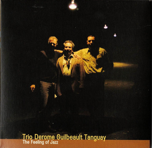 TRIO DEROME GUILBEAULT TANGUAY  - FEELING OF JAZZ