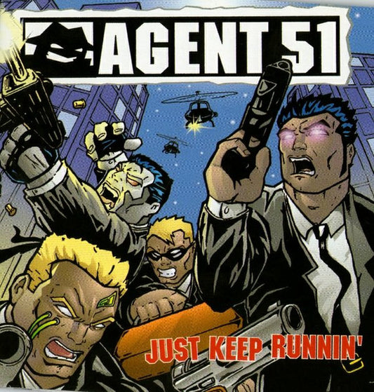 AGENT 51  - JUST KEEP RUNNIN'