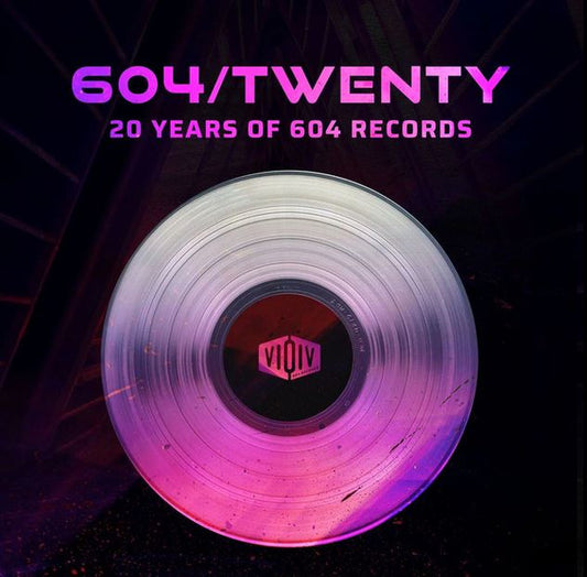 VARIOUS - 604 / TWENTY - 20 YEARS OF 604 RECORDS