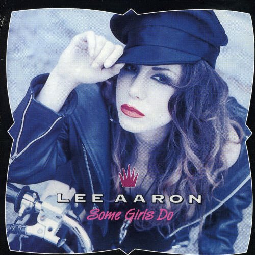 LEE AARON - SOME GIRLS DO