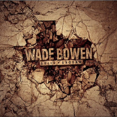 BOWEN, WADE  - SOLID GROUND