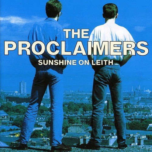 THE PROCLAIMERS - SUNSHINE ON LEITH