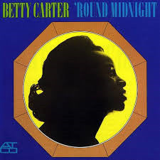 CARTER, BETTY  - 'ROUND MIDNIGHT