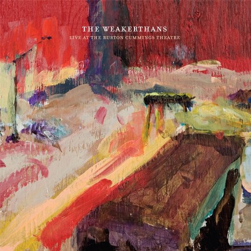 WEAKERTHANS - LIVE AT THE BURTON CUMMINGS TH