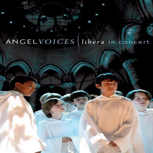 ANGEL VOICES: LIBERA IN CONCERT [IMPORT]