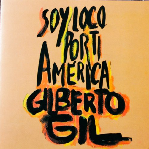 GIL, GILBERTO - SOY LOCO POR TI AMERICA