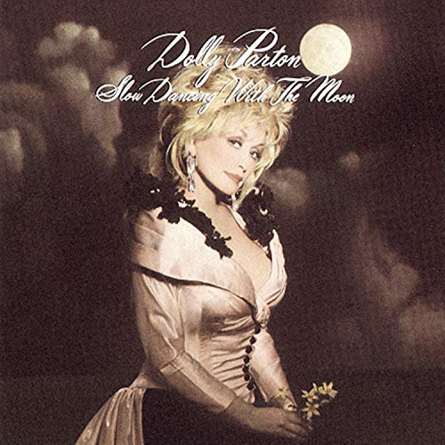 PARTON, DOLLY - SLOW DANCING WITH THE MOON