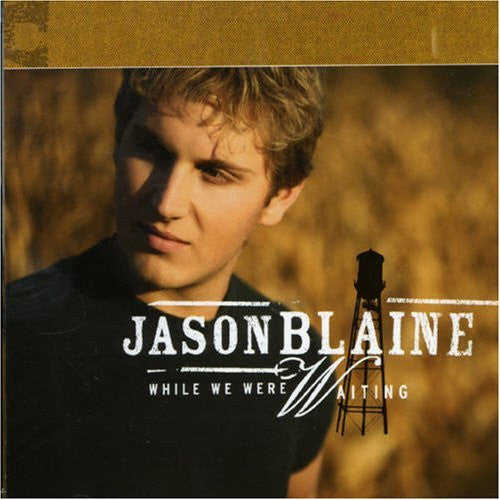 BLAINE, JASON  - WHILE WE WERE WAITING