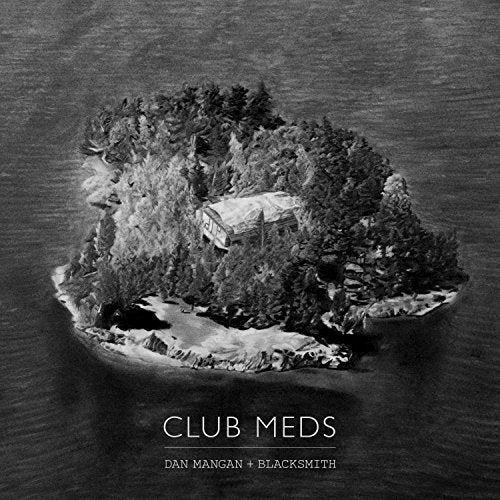 DAN MANGAN + BLACKSMITH - CLUB MEDS