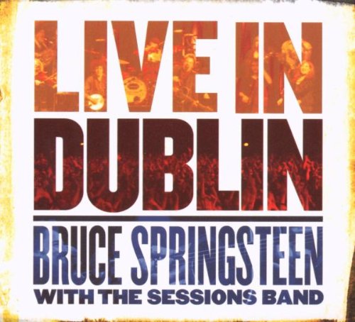 BRUCE SPRINGSTEEN WITH THE SESSIONS - LIVE IN DUBLIN (2CD)