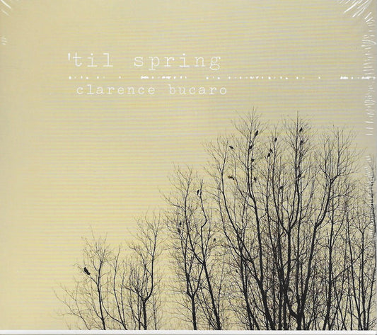 BUCARO, CLARENCE  - 'TIL SPRING