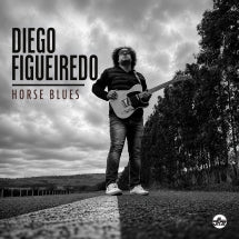 DIEGO FIGUEIREDO - HORSE BLUES [CD]