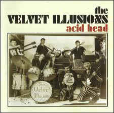 VELVET ILLUSIONS  - ACID HEAD