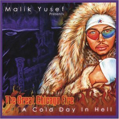 YUSEF*MALIK - GREAT CHICAGO FIRE  A COLD DAY