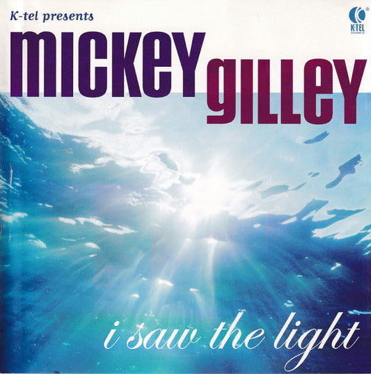 GILLEY, MICKEY  - I SAW THE LIGHT