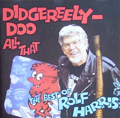 HARRIS, ROLF - DIDGEREELY-DOO ALL THAT