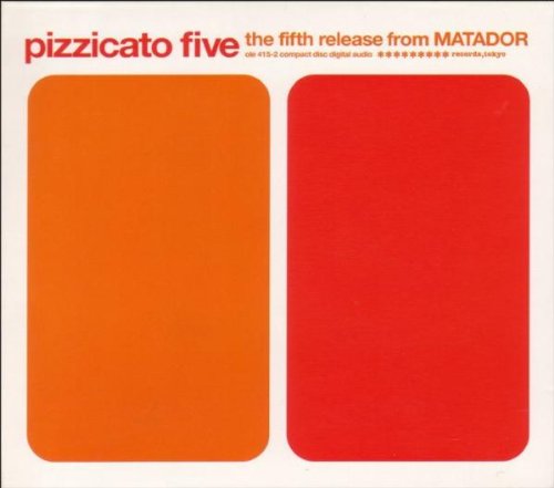 PIZZICATO FIVE - FIFTH RELEASE FROM MATADOR