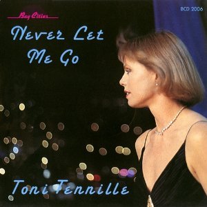 TENNILLE, TONI - NEVER LET ME GO