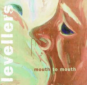 LEVELLERS  - THE LEVELLERS - MOUTH TO MOUTH