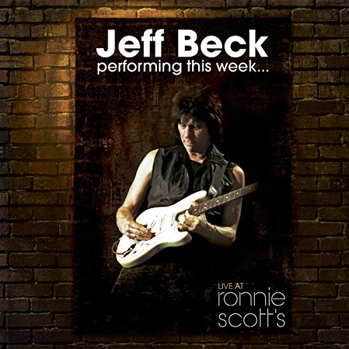 BECK, JEFF - PERFORMING THIS WEEK...LIVE AT RONNIE SCOTT'S (2CD)