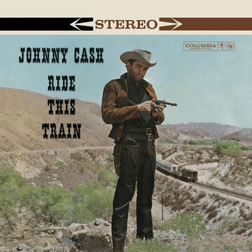 CASH, JOHNNY - RIDE THIS TRAIN