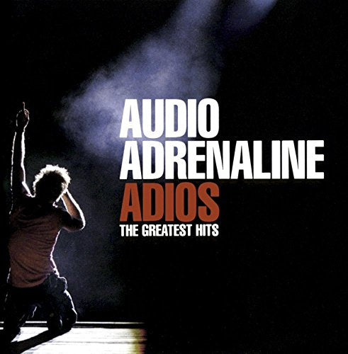 AUDIO ADRENALINE - ADIOS: GR HITS