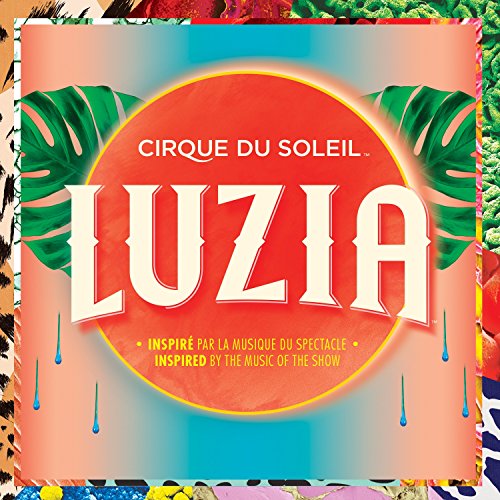 CIRQUE DU SOLEIL - LUZIA