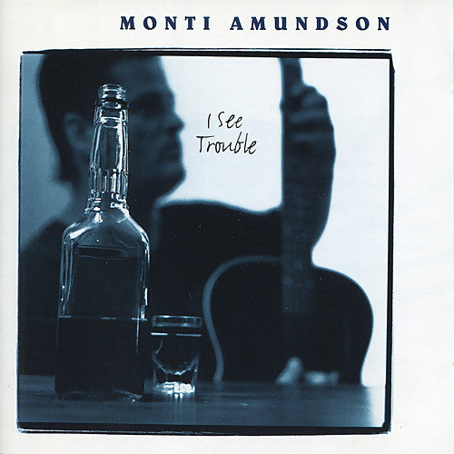 AMUNDSON, MONTI  - I SEE TROUBLE