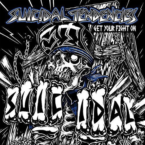 SUICIDAL TENDENCIES - GET YOUR FIGHT ON!