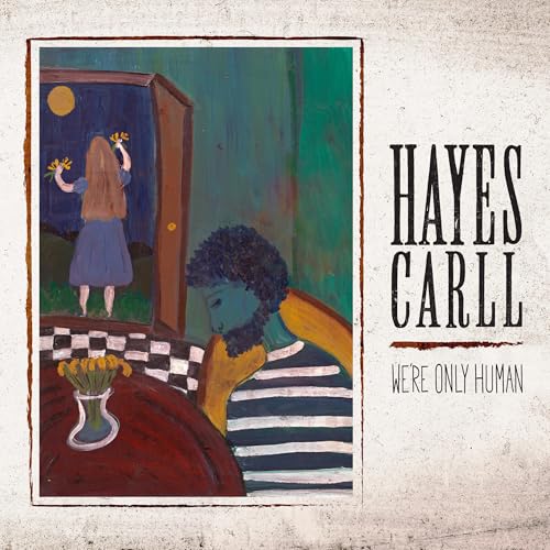 HAYES CARLL - WE'RE ONLY HUMAN (CD)