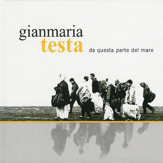 TESTA, GIANMARIA  - DA QUESTA PARTE DEL MARE