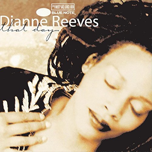 REEVES, DIANNE - THAT DAY...