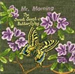 MR. MORNING - SWEET SCENT OF BUTTERFLYING