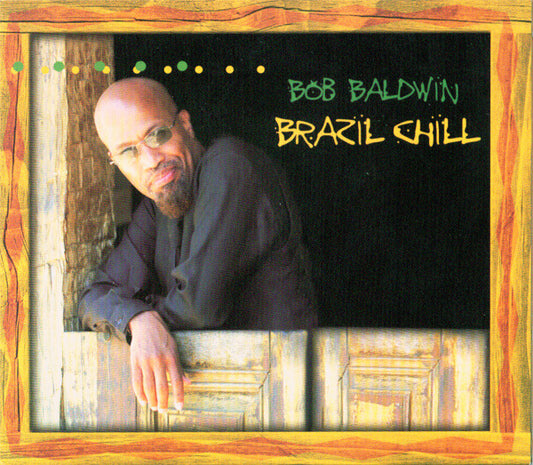 BALDWIN, BOB  - BRAZIL CHILL