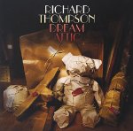 RICHARD THOMPSON - DREAM ATTIC