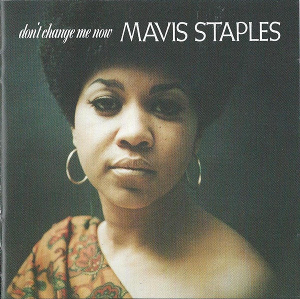 STAPLES, MAVIS  - DON'T CHANGE ME NOW