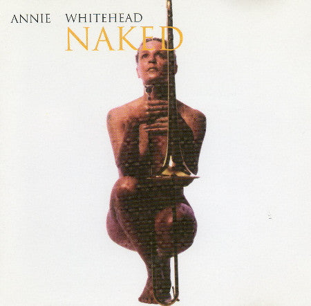 WHITEHEAD, ANNIE  - NAKED