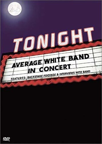 AVERAGE WHITE BAND: IN CONCERT (WIDESCREEN)