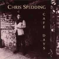 CHRIS SPEDDING - CAFE DAYS